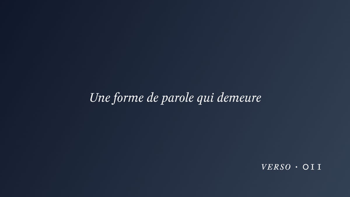 Une forme de parole qui demeure