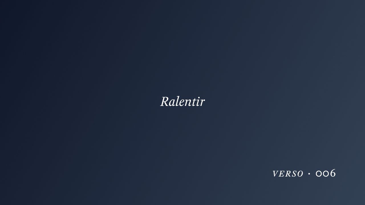 Ralentir