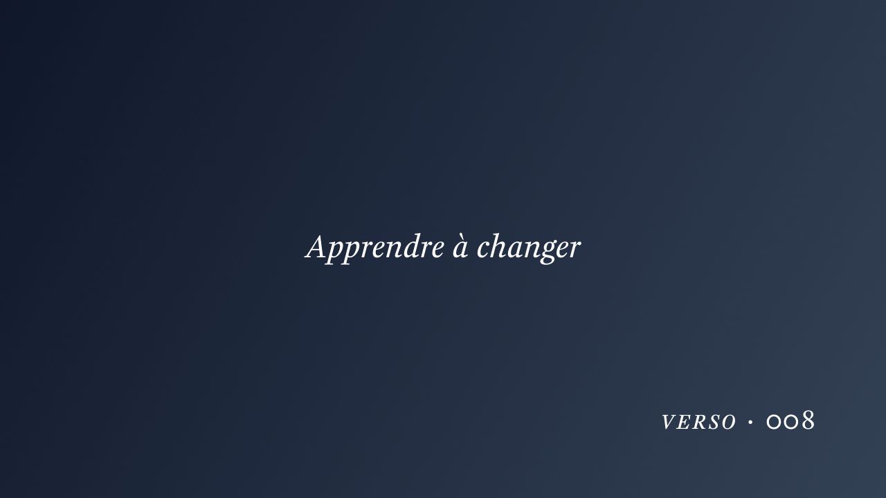 Apprendre à changer