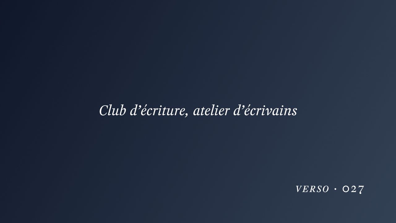 Club d’écriture, atelier d’écrivains