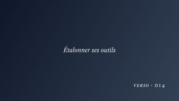 Étalonner ses outils