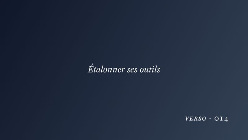 Étalonner ses outils