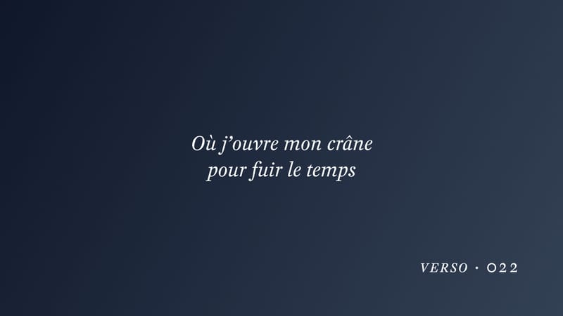 Où j’ouvre mon crâne pour fuir le temps